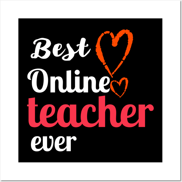 Best online teacher ever online teaching Wall Art by G-DesignerXxX